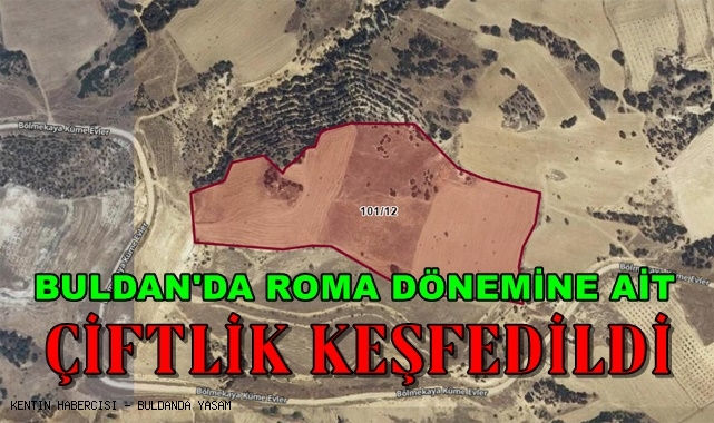 BÖLMEKAYA'DA ROMA-BİZANS DÖNEMİNE AİT ÇİFTLİK KEŞFEDİLDİ