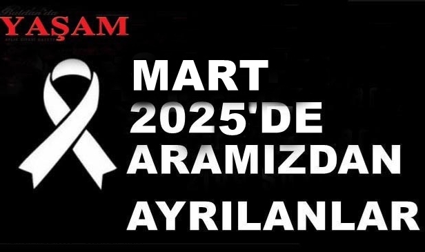 MART 2025'DE KAYBETTİKLERİMİZ