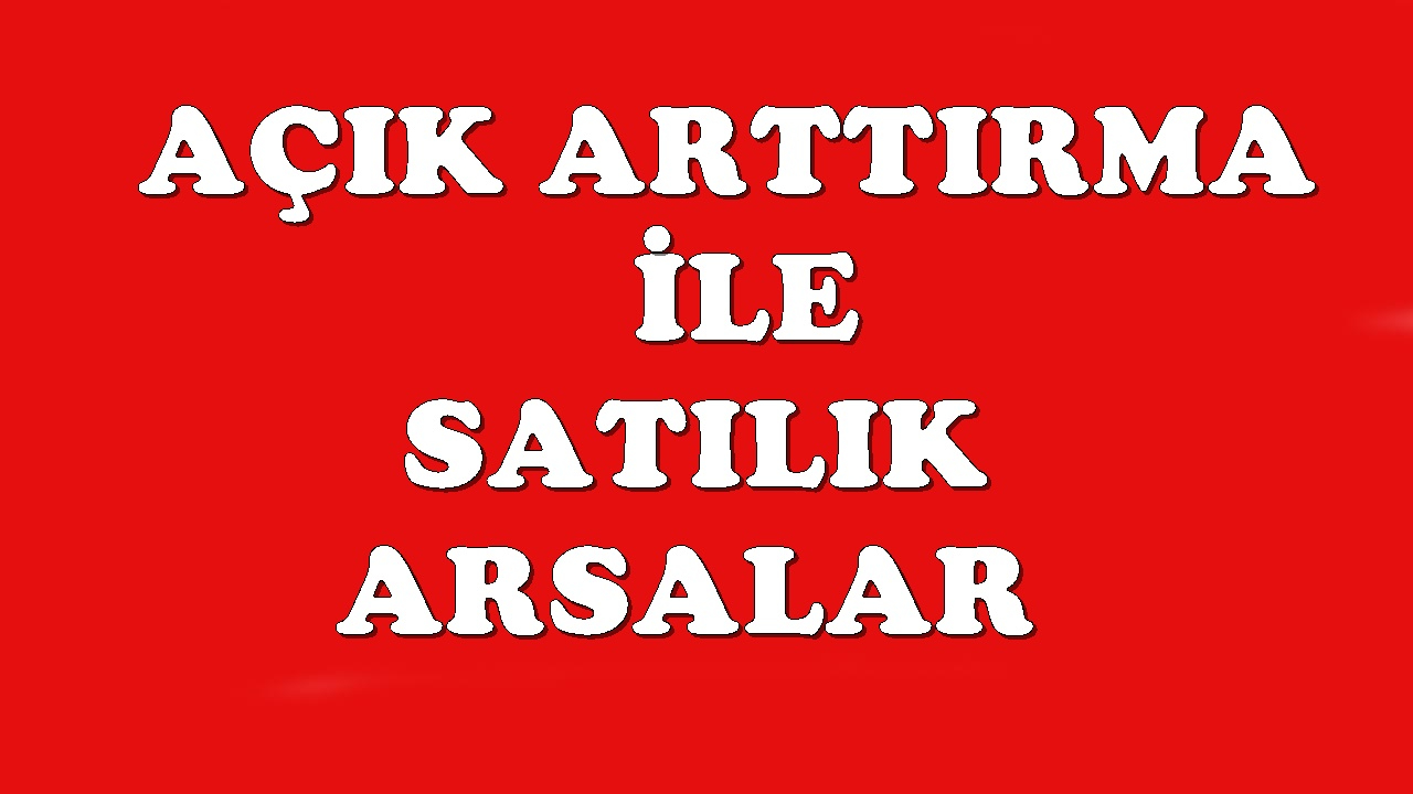 GÖLBAŞI MAHALLESİNDE AÇIK ARTTIRMA İLE SATILIK ARSALAR