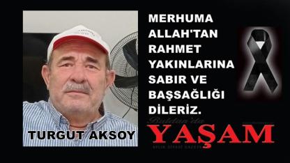 12 TEMMUZ 2026 – TURGUT AKSOY